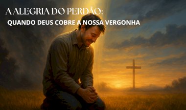 A Alegria do Perdão – Inspirado no Salmo 32
